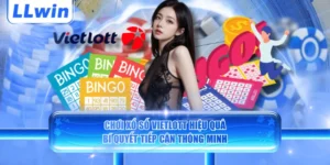 Chơi Xổ Số Vietlott Hiệu Quả