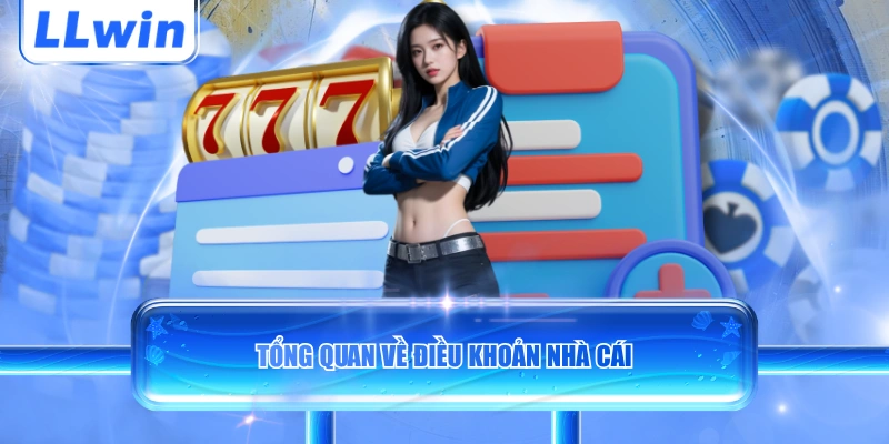 Tổng quan về điều khoản nhà cái