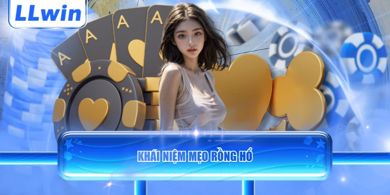 Khái niệm mẹo rồng hổ