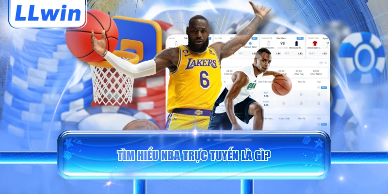 Tìm hiểu NBA trực tuyến là gì?