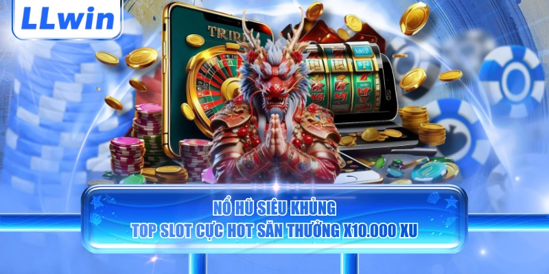Nổ Hũ Siêu Khủng